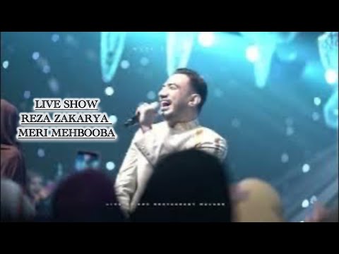 LIVE SHOW REZA ZAKARYA || MERI MEHBOOBA