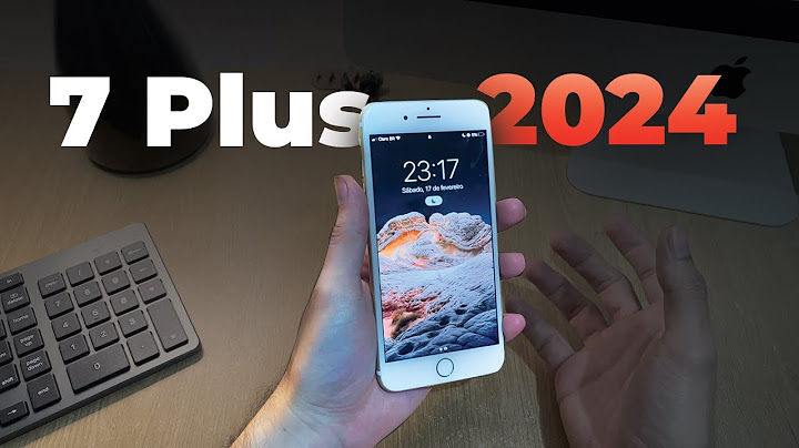 So sánh iphone 7 plus và iphone 7 năm 2024