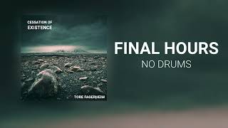 Tore Fagerheim // Final Hours // No Drums // 190bpm