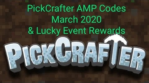 PickCrafter AMP Codes March 2020 | Lucky Event Rewards