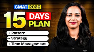 CMAT 2026 in 15 Days 🚀 Complete Pattern + Strategy + Time Management