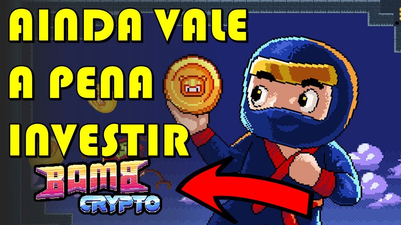 Ainda vale a pena Investir no Bomb Crypto | ANÁLISES E CÁLCULOS DE  INVESTIMENTO #JogosNfts