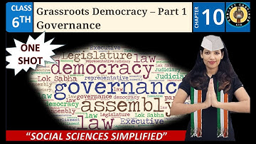 Grassroots Democracy | Part 1 Governance | Class 7 Social Science Chapter 10 | Exploring Society