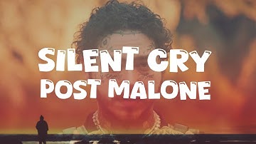 Post Malone Silent cry _ lyrics video 