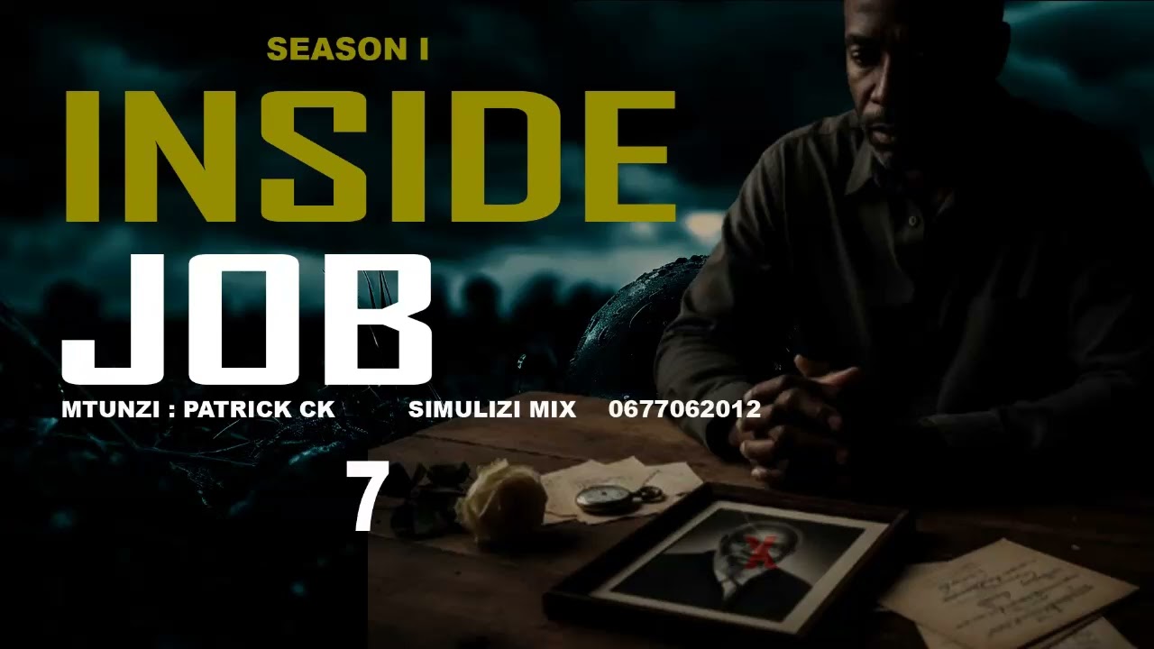 INSIDE JOB (KAZI YA NDANI) - 7&8, SIMULIZI ZA UPELELEZI NA UJASUSI
