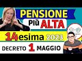 ULTIMORA PENSIONI PI ALTE ? QUATTORDICESIMA 2023 e NUOVO AUMENTO Decreto 1 maggio ?A CHI e QUANTO?