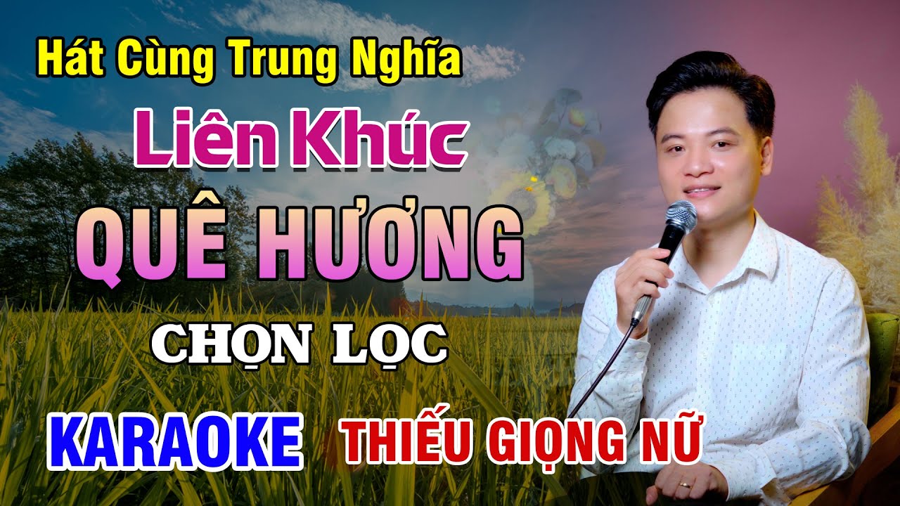 KARAOKE SONG CA | Liên Khúc QUÊ HƯƠNG CHỌN LỌC - Thiếu Giọng Nữ | 4K