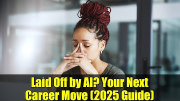 Laid Off by AI? Your Next Career Move (2025 Guide)