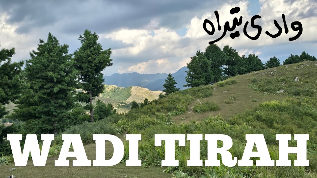 WADI TIRAH - TIRAH VALLEY KHYBER AGENCY