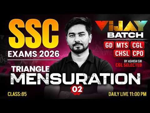 SSC Maths 2026 | Triangle Mensuration #2 | SSC GD, MTS, CGL, CHSL, CPO Maths Class | By Ashish Sir