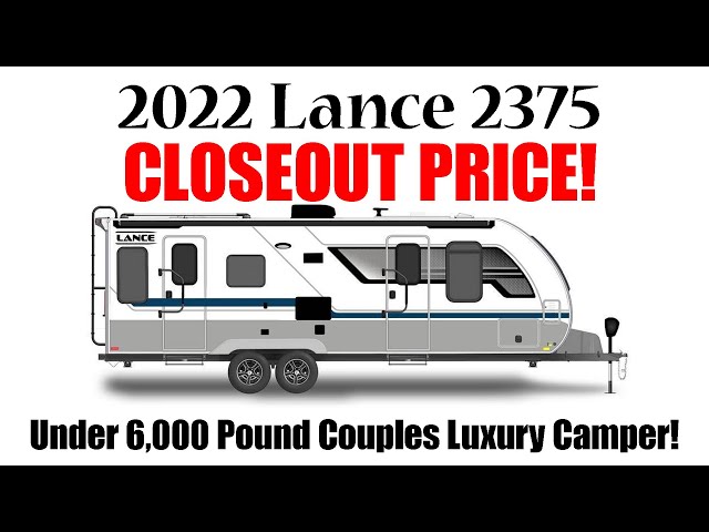 LANCE 2375 LUXURY TRAVEL TRAILER: Under 6,000 Pound Couples Camper!  #WesternCampers #LanceCampers 