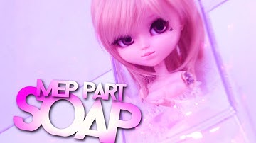 SOAP | ᵐᵉᵖ ᵖᵃʳᵗ