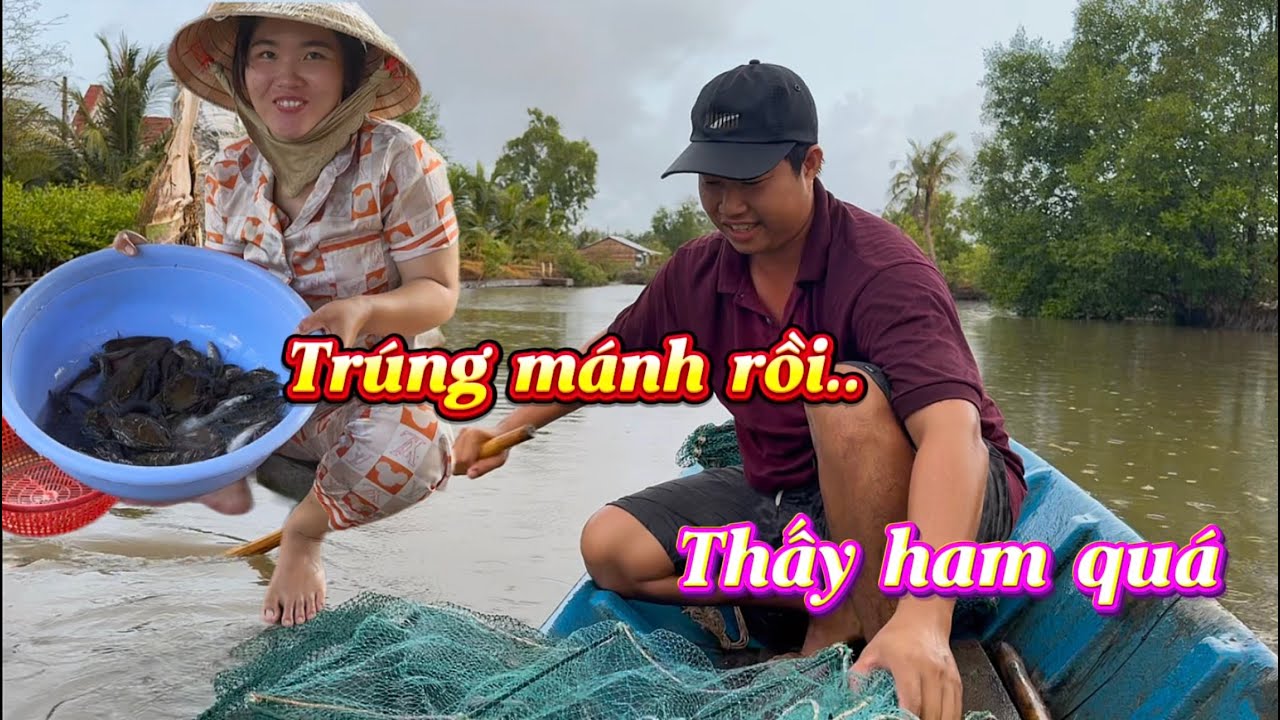 Ngày Đầu Tiên Khởi Nghiệp Đặt Lú Dưới Sông Gặp Trận Mưa Lớn Thu Hoạch Được Nhiều Cua Cá..