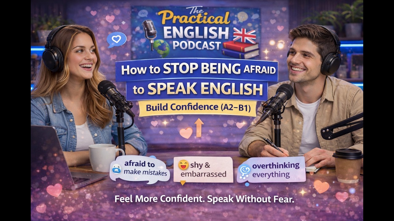 How to Stop Being Afraid to Speak English | Build Confidence (A2–B1)