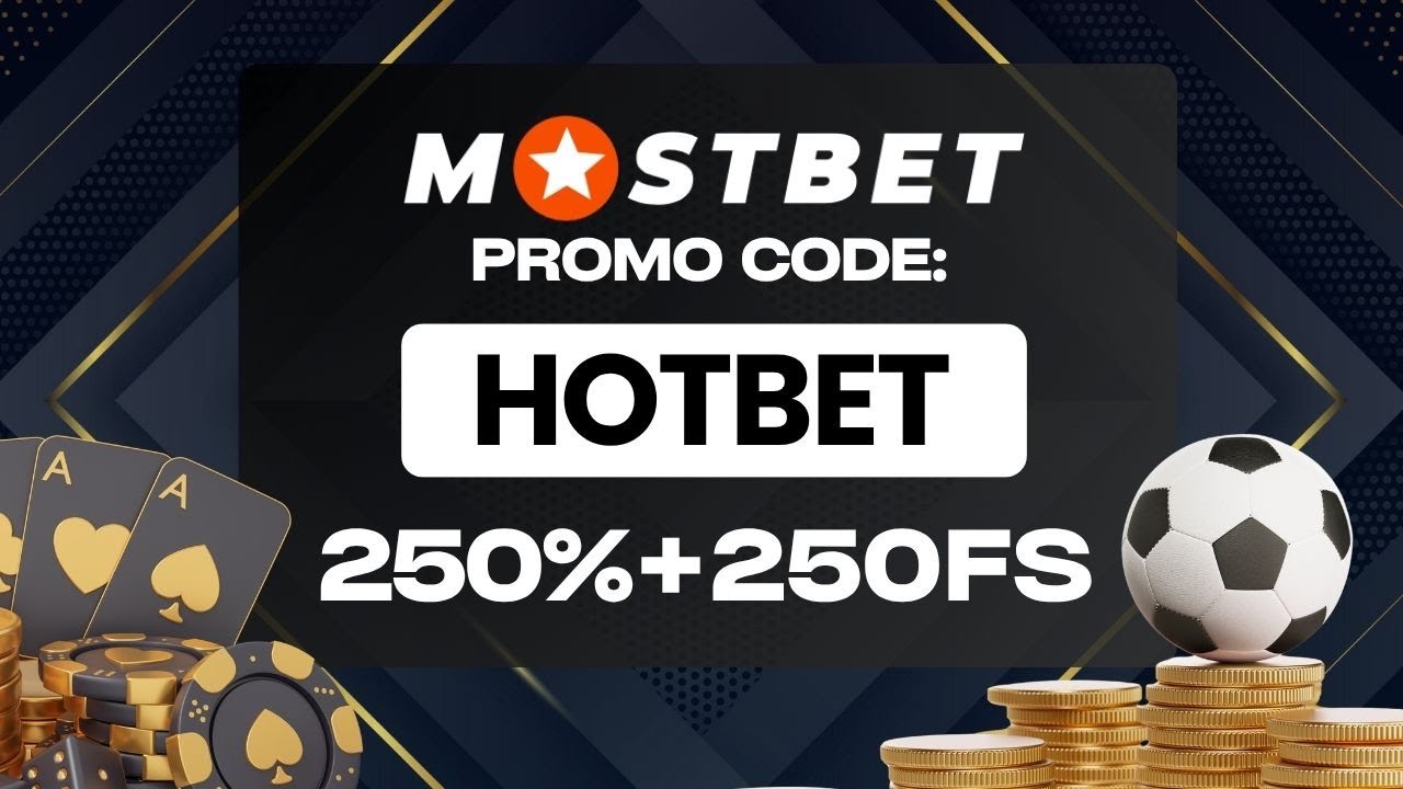 Mostbet promo code HOTBET: 250% Bonus +250FS: mostbet registration (code review 2025)