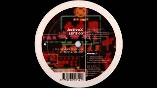 Active X - Let&#39;s Go (Original Mix) (2001)