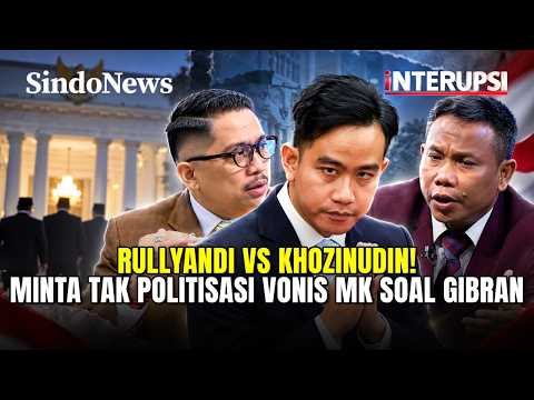 Debat Panas Rullyandi vs Khozinudin! Minta Tak Politisasi Vonis MK Soal Gibran | iNTERUPSI | 16/10