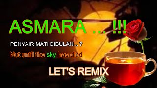WOW ASMARA ... !! NOT UNTIL THE SKY HAS  ?? || Lets REMIX