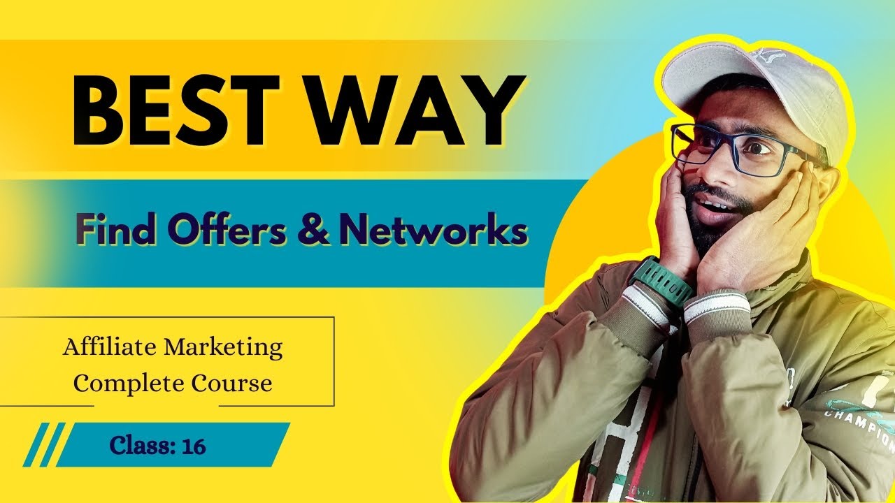 How to Find The Best Affiliate & CPA Offers + Networks in 2026 | Class 16