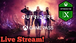 🔴 Live Streaming! 🔴  Outriders - Xbox Series X