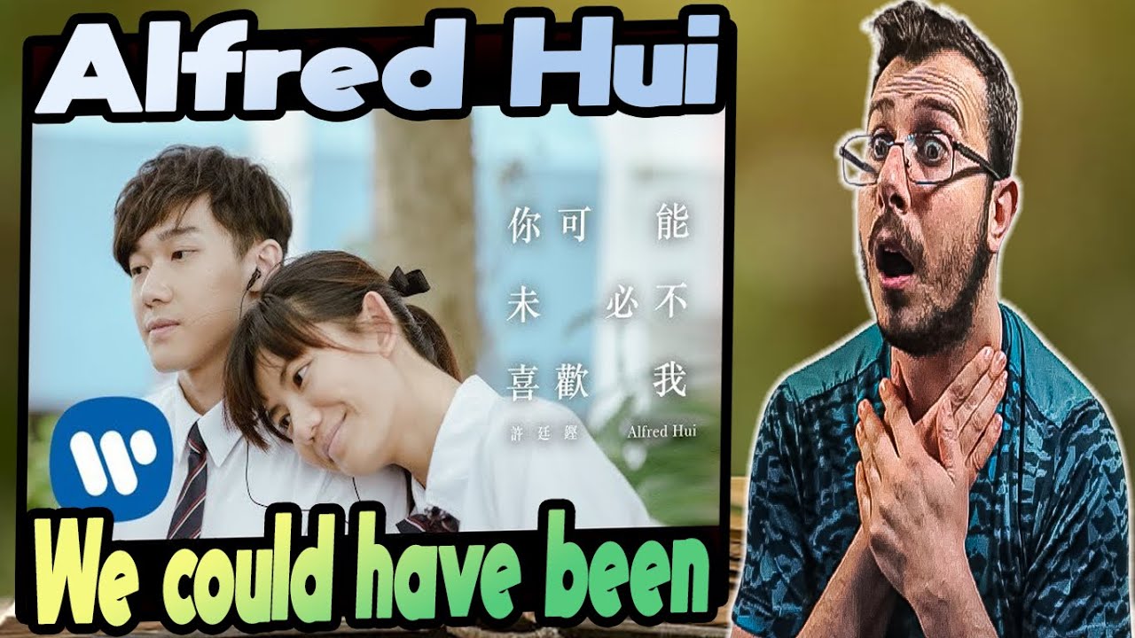 Italian Reacts To 許廷鏗 Alfred Hui - 你可能未必不喜歡我 We Could Have Been