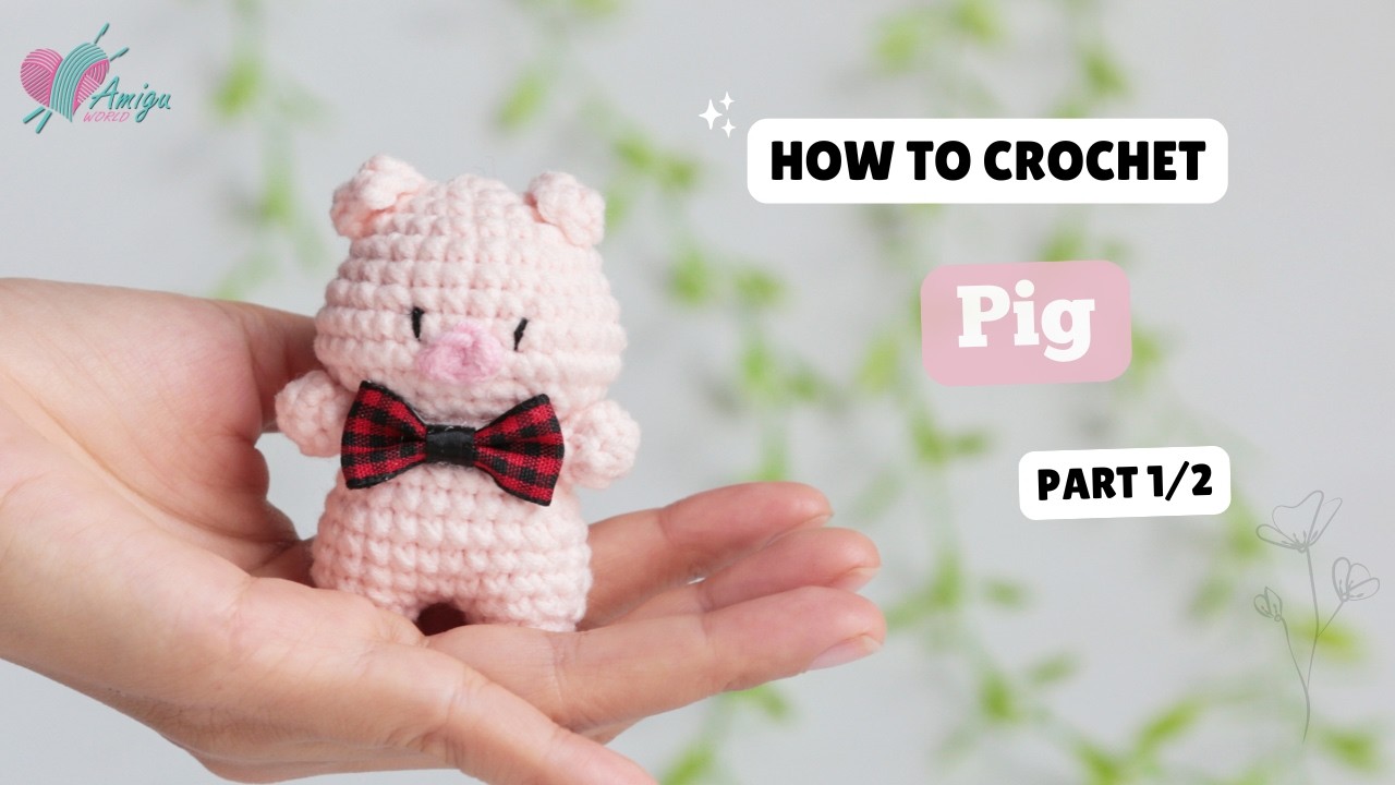 #734 | Crochet Pig (1/2) | Crochet Animals Amigurumi | Free Pattern | Amiguworld