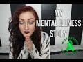 MIAW l MY MENTAL ILLNESS STORY.