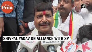 Alliance with Samajwadi Party will be great if it happens: Shivpal Yadav