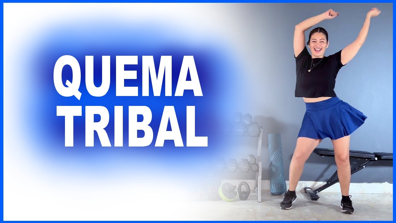 Quema tribal/Baile Fitness