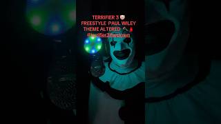 Terrifier 4 Theme Altered Paul Wiley Freestyle