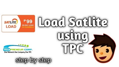 Paano mag load ng Satlite gamit ang TPC | Art Jhay