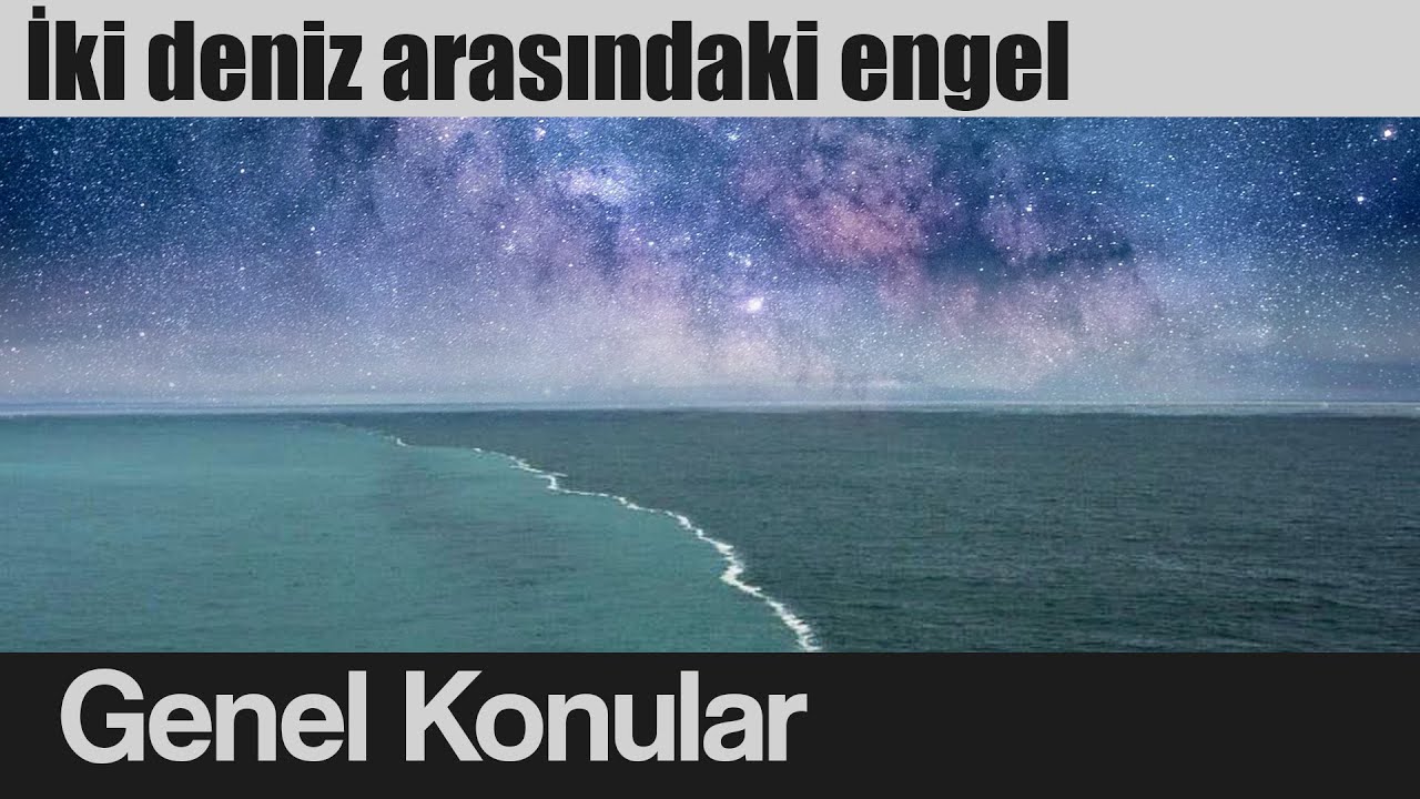 İki denizin karışmaması bir Kuran mucizesi mi?