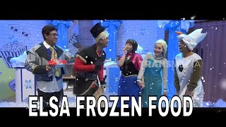 [FULL] ELSA FROZEN FOOD | THEATER PAS BUKA (17/03/25)