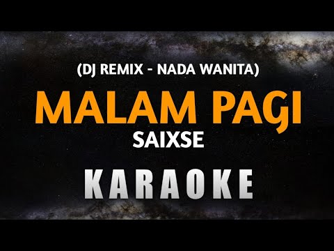 Karaoke Saixse - Malam Pagi Versi DJ Remix Nada Wanita