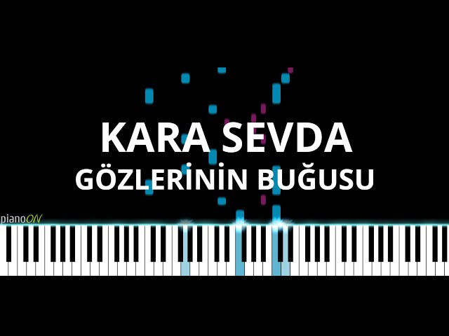 Kara Sevda Müzikleri - Gözlerinin Buğusu [Toygar Işıklı] (Piano Cover)