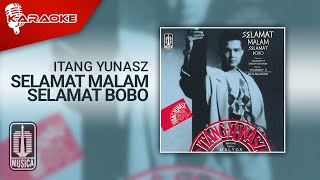 Itang Yunasz - Selamat Malam Selamat Bobo Karaoke