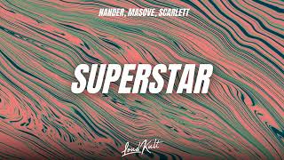 Nander, Masove, Scarlett - Superstar