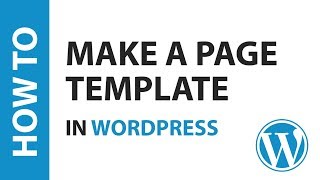 How to Make a Page Template In Wordpress