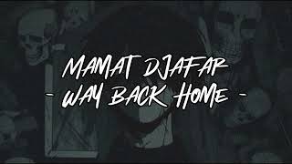 MAMAT DJAFAR - WAY BACK HOME [FVNKY NIGHT] 2020