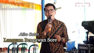 ATIM SATUS || LANGGAM BENGAWAN SORE || SWARA NADA MUSIC CAMPURSARI [ live ]