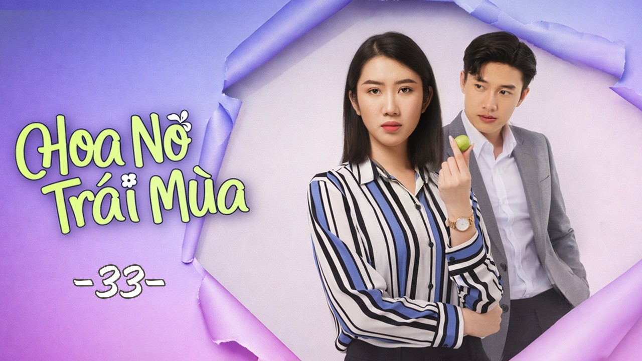 Phim Hay | Hoa Nở Trái Mùa - Tập 33 | Phim Việt Nam Mới Nhất 2026 | Phim Tình Cảm Việt Nam Hay 2026
