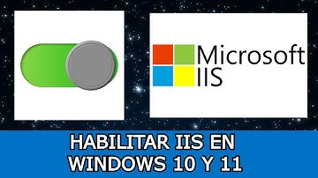 Cómo Habilitar IIS en Windows 10 y Windows 11 - Guía Paso a Paso
