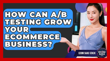 How Can A/B Testing Grow Your eCommerce Business? - Ecom SaaS Stack