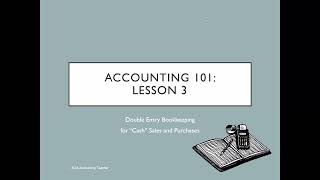 Double-Entry for Cash Sales and Cash Purchases: Accounting 101 Lesson 3 A Level Accounting