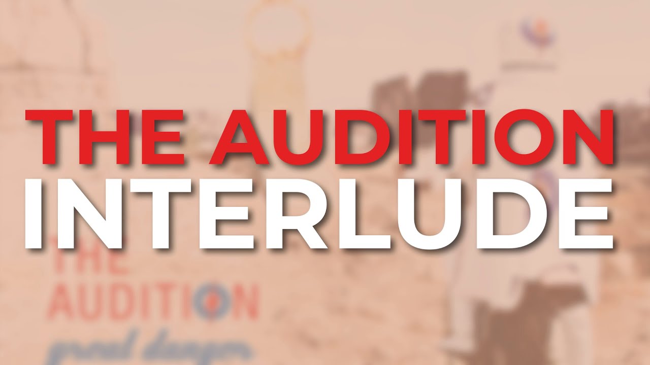 Sleduj The Audition - Interlude (Official Audio) na YouTube Sleduj The Audition - Interlude (Official Audio) na YouTube