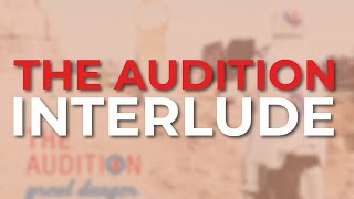 The Audition - Interlude (Official Audio)