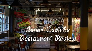 Señor Ceviche - London, Restaurant Review