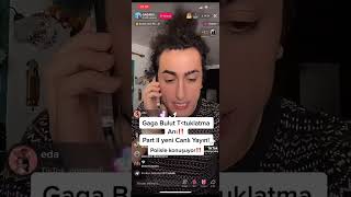 Gaga Bulut Tutuklanmasını Sebebi Polisler Tarafından