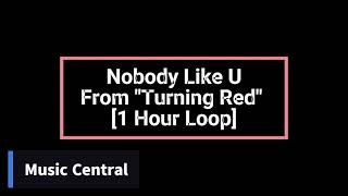 Nobody Like U - From "Turning Red" [1 Hour Loop]