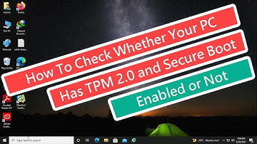 How to Check Whether Your PC has TPM 2.0 and Secure Boot Enabled
